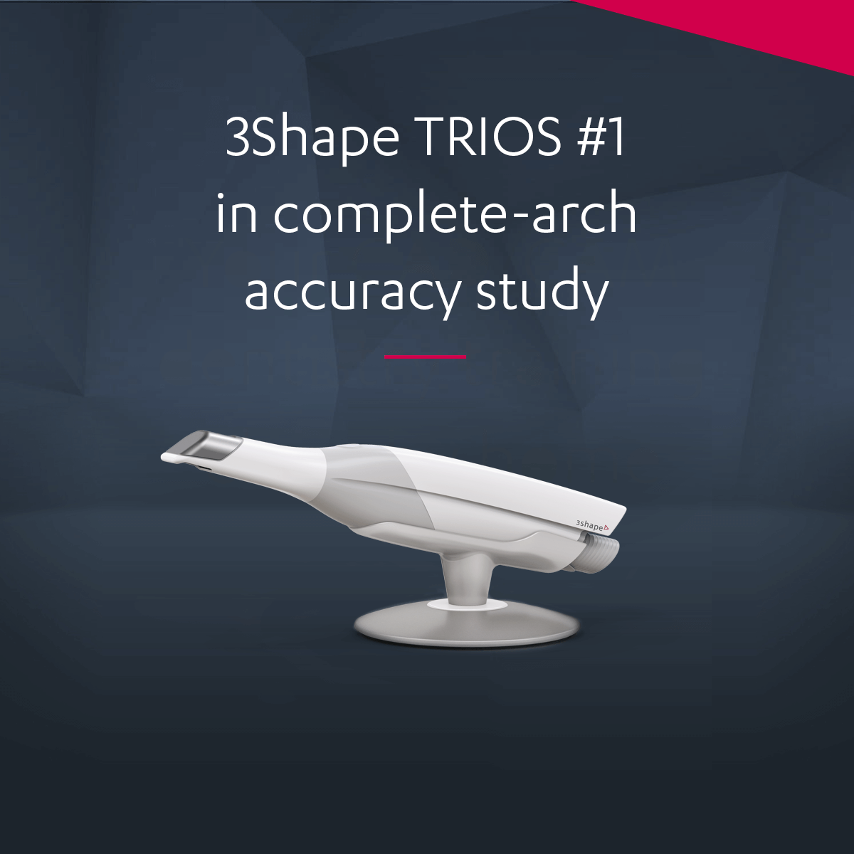 A study defined TRIOS 3 as the most precise scanner - 3Shape Press