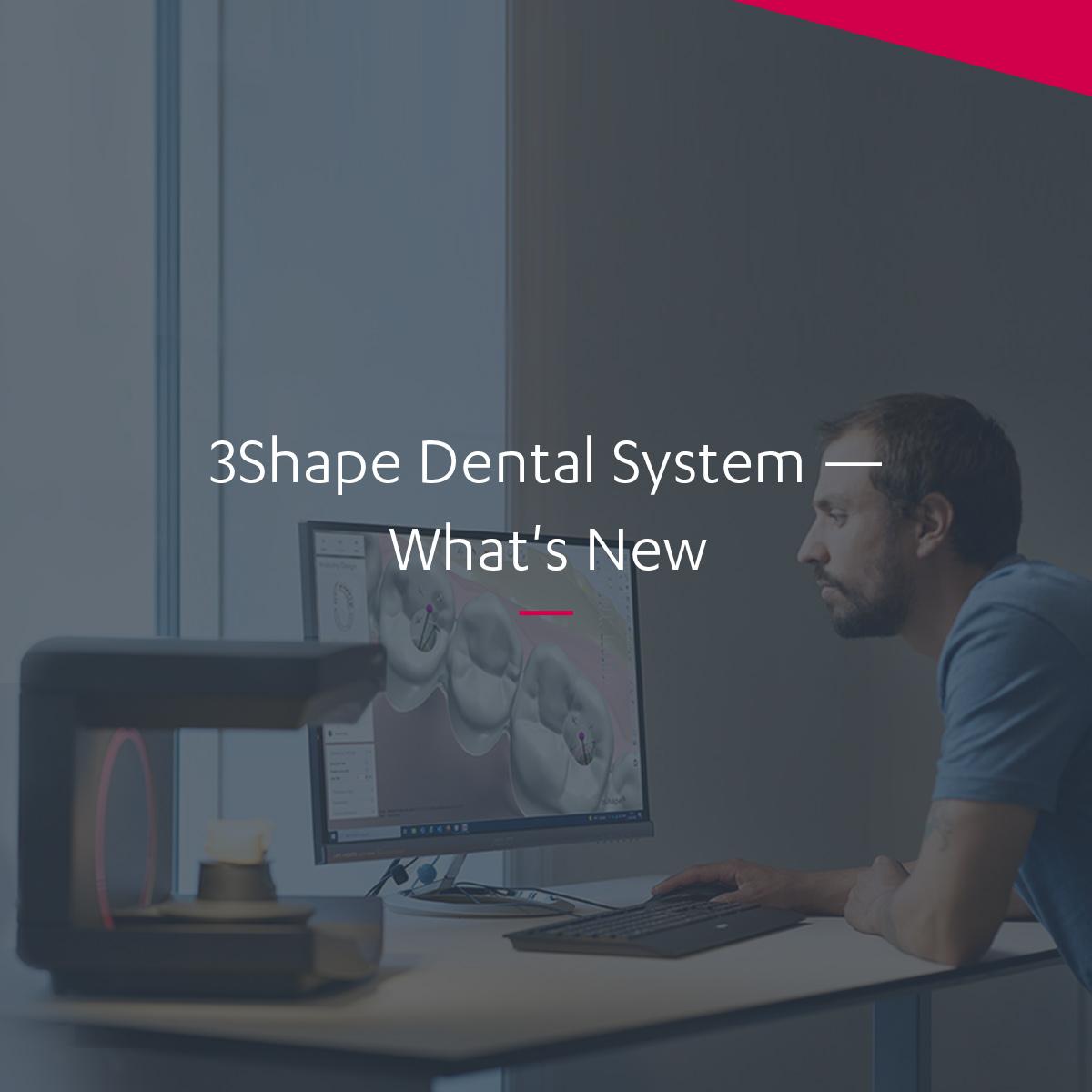 3Shape Dental System — Software Improvement and Changes